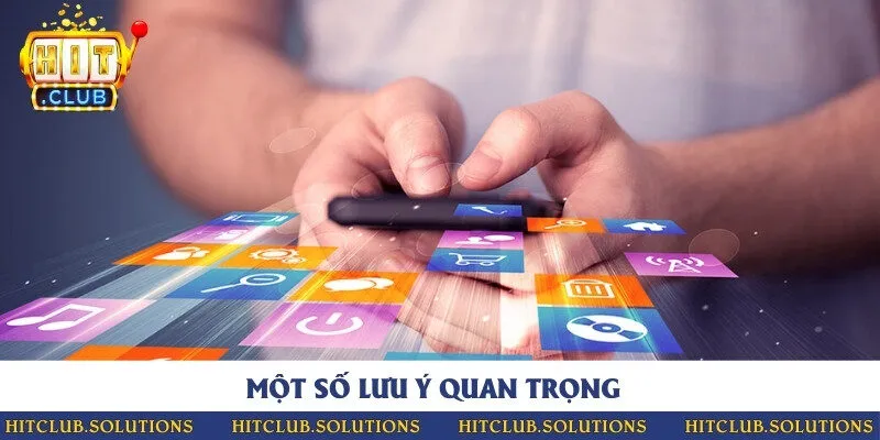 Người chơi cần lưu ý một số điểm quan trọng trong quá trình tải app game bài