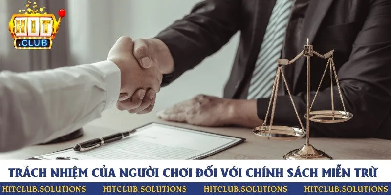 Trách nhiệm của người chơi trong việc đọc hiểu và tuân thủ chính sách miễn trừ